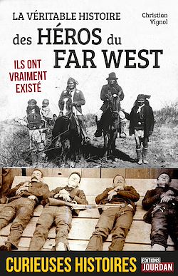 Télécharger le livre :  La véritable histoire des héros du Far West