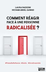 Télécharger le livre :  Comment réagir face à une personne radicalisée ?