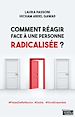 Télécharger le livre :  Comment réagir face à une personne radicalisée ?