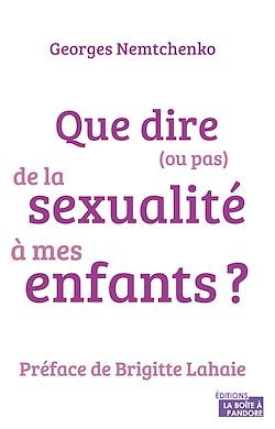 Télécharger le livre :  Que dire (ou pas) de la sexualité à mes enfants ?