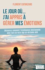 Télécharger le livre :  Le jour où j'ai appris à gérer mes émotions