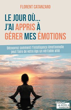 Télécharger le livre :  Le jour où j'ai appris à gérer mes émotions