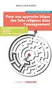 Télécharger le livre :  Pour une approche laïque des faits religieux dans l'enseignement