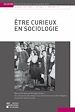 Télécharger le livre :  Être curieux en sociologie