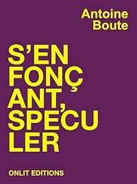 Téléchargez le livre :  S'enfonçant, spéculer