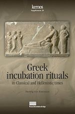 Télécharger le livre :  Greek Incubation Rituals in Classical and Hellenistic Times