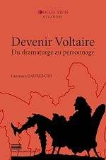 Télécharger le livre :  Devenir Voltaire