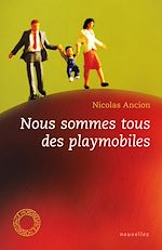 Télécharger le livre :  Nous sommes tous des playmobiles