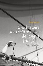 Télécharger le livre :  Une histoire du théâtre belge de langue française