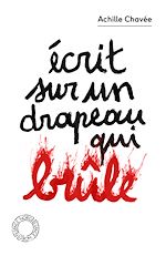 Télécharger le livre :  Ecrit sur un drapeau qui brûle