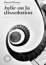 Télécharger le livre :  Julie ou la dissolution