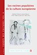 Télécharger le livre :  Les racines populaires de la culture européenne