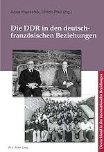 Télécharger le livre :  Die DDR in den deutsch-franzoesischen Beziehungen