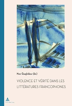 Télécharger le livre :  Violence et Vérité dans les littératures francophones