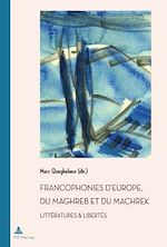 Download this eBook Francophonies d’Europe, du Maghreb et du Machrek