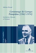 Download this eBook L’entourage de Georges Pompidou (1962–1974)