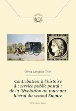 Download this eBook Contribution à l’histoire du service public postal : de la Révolution au tournant libéral du second Empire