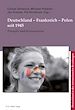 Télécharger le livre :  Deutschland – Frankreich – Polen seit 1945