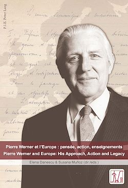 Télécharger le livre :  Pierre Werner et l’Europe : pensée, action, enseignements – Pierre Werner and Europe: His Approach, Action and Legacy