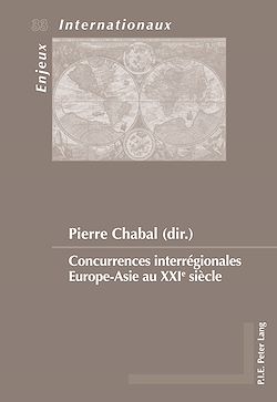 Télécharger le livre :  Concurrences interrégionales Europe–Asie au XXIe siècle
