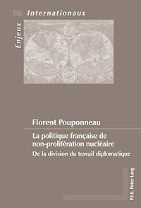 Télécharger le livre :  La politique française de non-prolifération nucléaire