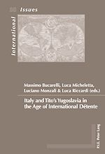 Download this eBook Italy and Tito’s Yugoslavia in the Age of International Détente