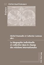 Download this eBook La biographie individuelle et collective dans le champ des relations internationales