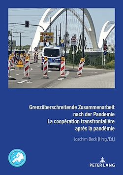 Télécharger le livre :  Grenzueberschreitende Zusammenarbeit nach der Pandemie La coopération transfrontalière après la pandémie