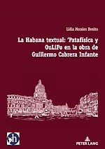 Download this eBook La Habana textual: ‘Patafísica y oulipo en la obra de Guillermo Cabrera Infante