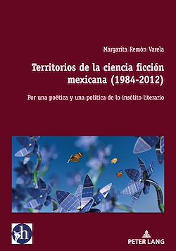 Télécharger le livre :  Territorios de la ciencia ficción mexicana (1984-2012)