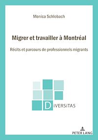 Télécharger le livre :  Migrer et travailler à Montréal