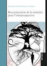 Download this eBook Reconstruction de la mémoire pour l'afroprospection