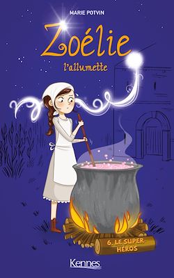 Télécharger le livre :  Zoélie l'allumette T06