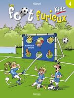 Télécharger le livre :  Les Foot furieux kids T04