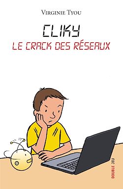 Télécharger le livre :  Cliky, le crack des réseaux