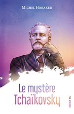 Télécharger le livre :  Le mystère Tchaïkovsky