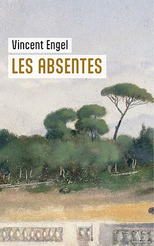 Téléchargez le livre :  Les Absentes