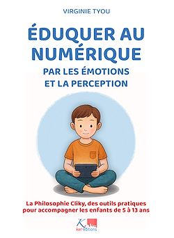 Télécharger le livre :  Eduquer au numérique par les émotions et la perception