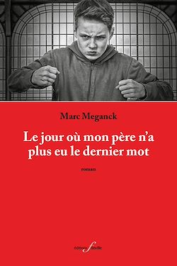 Télécharger le livre :  Le Jour où mon père n'a plus eu le dernier mot