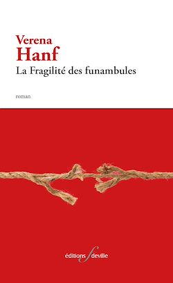 Télécharger le livre :  La Fragilité des funambules