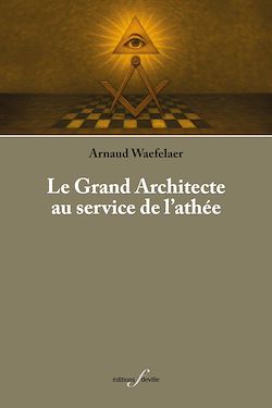 Télécharger le livre :  Le Grand Architecte au service de l'athée