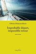 Télécharger le livre :  Improbable départ, impossible retour