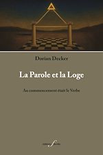 Télécharger le livre :  La Parole et la Loge