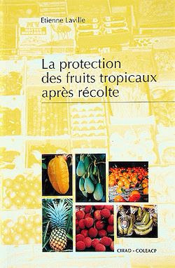 Télécharger le livre :  La Protection des fruits tropicaux après récolte