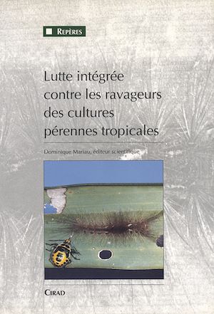 Téléchargez le livre :  Lutte intégrée contre les ravageurs des cultures pérennes tropicales
