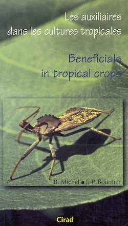 Télécharger le livre :  Les auxiliaires dans les cultures  tropicales / Beneficials in Tropical Crops