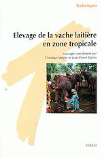 Télécharger le livre :  Élevage de la vache laitière en zone tropicale