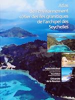 Télécharger le livre :  Atlas de l'environnement côtier des îles granitiques de l'archipel des Seychelles
