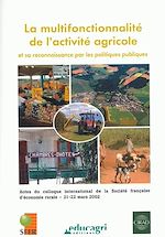 Télécharger le livre :  La Multifonctionnalité de l'activité agricole et sa reconnaissance par les politiques publiques