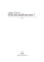 Télécharger le livre :  Si la vie avait un sens !